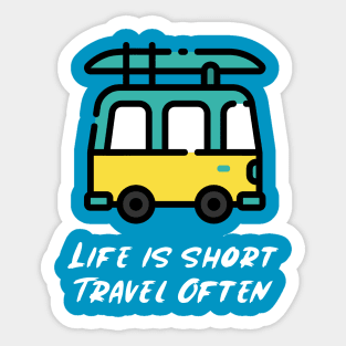 Life is Short Travel Often Travel Sticker